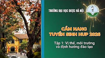 CẨM NANG TUYỂN SINH HUP 2026 – HÀNH TRANG KHÔNG THỂ BỎ LỠ DÀNH CHO THÍ SINH