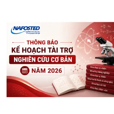 Thông báo Kế hoạch tài trợ Nghiên cứu cơ bản năm 2026 của Quỹ Phát triển khoa học và công nghệ Quốc gia